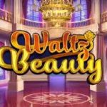 Waltz Beauty: Slot Online Paling Menghibur dan Hoki Malam Ini